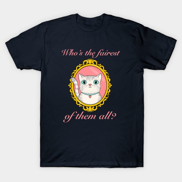 Who's the Fairest Cat? T-Shirt by Drawn to Cats